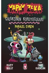 Paralel Evren - Galaksinin Koruyucuları - Yapay Zeka