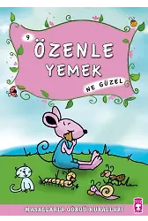 Özenle Yemek Ne Güzel - Masallarla Görgü Kuralları 9