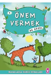 Önem Vermek Ne Güzel - Masallarla Görgü Kuralları 3