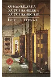 Osmanlılarda Kütüphaneler Ve Kütüphanecilik (Ciltli)