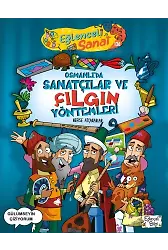 Osmanlı'da Sanatçılar Ve Çılgın Yöntemleri