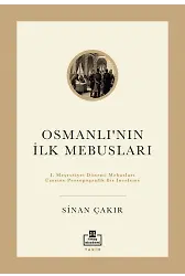 Osmanlı'nın İlk Mebusları