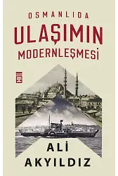 Osmanlı'da Ulaşımın Modernleşmesi