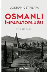 Osmanlı İmparatorluğu: Yeni Bir Tarih