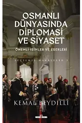 Osmanlı Dünyasında Diplomasi Ve Siyaset (Ciltli)