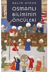 Osmanlı Biliminin Öncüleri