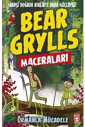 Ormanla Mücadele - Bear Grylls Maceraları