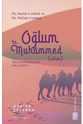 Oğlum Hz. Muhammed (Asm)