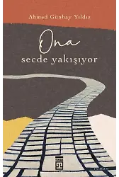 Ona Secde Yakışıyor