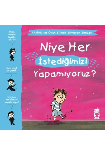 Niye Her İstediğimizi Yapamıyoruz? - Yaman Ve Onun Bitmek Bilmeyen Soruları