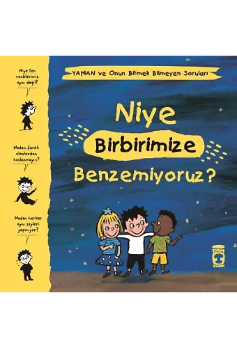 Niye Birbirimize Benzemiyoruz? - Yaman Ve Onun Bitmek Bilmeyen Soruları