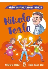 Nikola Tesla - Bilim İnsanlarının İzinde