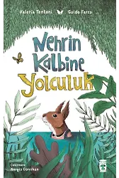 Nehrin Kalbine Yolculuk