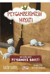 Mutluluğa Davet - Peygamber Daveti - Peygamberimizin Hayatı