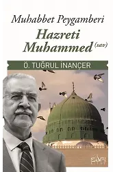 Muhabbet Peygamberi Hz. Muhammed (Sav)