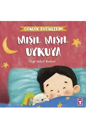 Mışıl Mışıl Uykuya - Günlük Rutinlerim