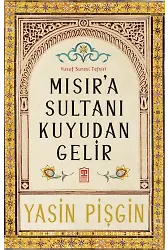 Mısır'a Sultanı Kuyudan Gelir