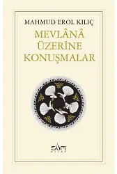 Mevlana Üzerine Konuşmalar