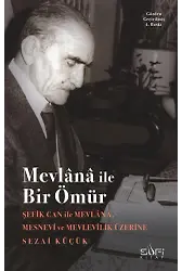 Mevlana İle Bir Ömür