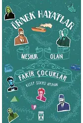 Meşhur Olan Fakir Çocuklar - Örnek Hayatlar