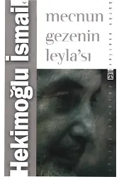 Mecnun Gezenin Leyla'sı