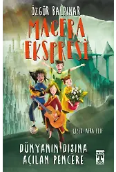 Macera Ekspresi - Dünyanın Dışına Açılan Pencere