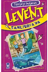 Levent Şanlıurfa'da - Türkiye'yi Geziyorum 2