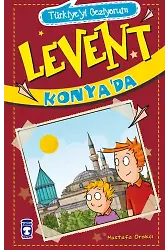 Levent Konya'da - Türkiye'yi Geziyorum 2