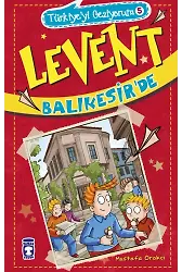 Levent Balıkesir'de - Türkiye'yi Geziyorum 5