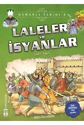 Laleler Ve İsyanlar - Osmanlı Tarihi 8