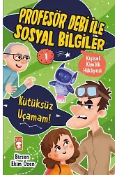 Kütüksüz Uçamam! - Profesör Debi İle Sosyal Bilgiler