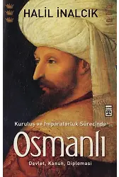 Kuruluş Ve İmparatorluk Sürecinde Osmanlı