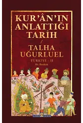 Kur'ân'ın Anlattığı Tarih: Türkiye-2