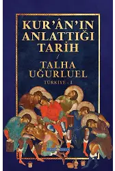 Kur'an'ın Anlattığı Tarih