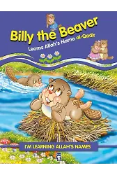 Kunduz Kumpaz Allah'ın Kadir İsmini Öğreniyor - Billy The Beaver Learns Allah's Name Al (İngilizce)