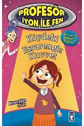Köydeki Esrarengiz Kuvvet - Profesör İyon İle Fen 1
