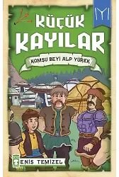 Komşu Beyi Alp Yürek - Küçük Kayılar