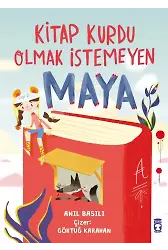 Kitap Kurdu Olmak İstemeyen Maya