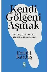 Kendi Gölgeni Aşmak