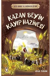 Kazan Bey'in Kayıp Hazinesi - Dede Korkut İle Değerler Eğitimi