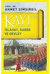 Kayı 8: Islahat, Darbe Ve Devlet