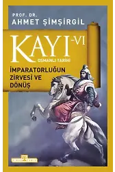 Kayı 6: İmparatorluğun Zirvesi Ve Dönüş