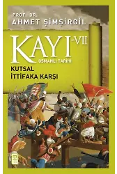 Kayı 7: Kutsal İttifaka Karşı