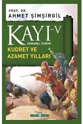 Kayı 5: Kudret Ve Azamet Yılları