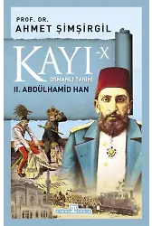 Kayı 10: Iı. Abdülhamid Han