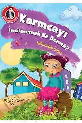 Karıncayı İncitmemek Ne Demek? - Dedemden Mektuplar