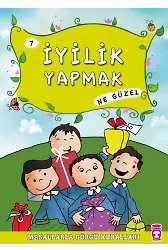 İyilik Yapmak Ne Güzel - Masallarla Görgü Kuralları 7