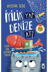İyilik Yap Denize At