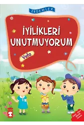 İyilikleri Unutmuyorum Vefa - Erdemler 1