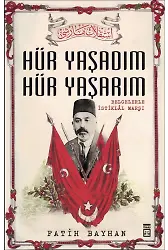 Hür Yaşadım Hür Yaşarım